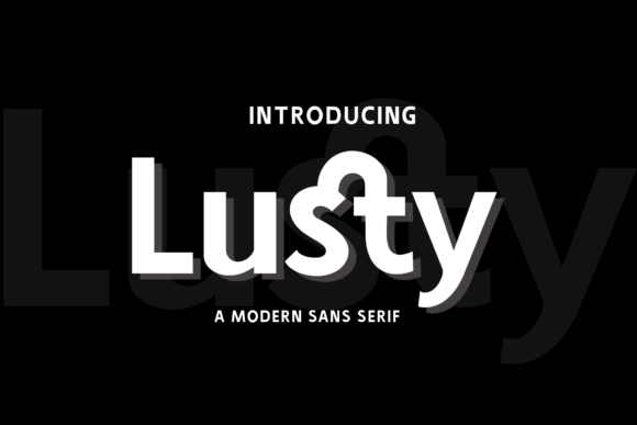 Lusty: A Modern Sans Serif Font
